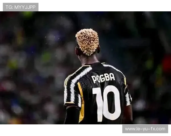 博格巴法国禁赛风波：最新进展揭示新证据，禁赛期或延长